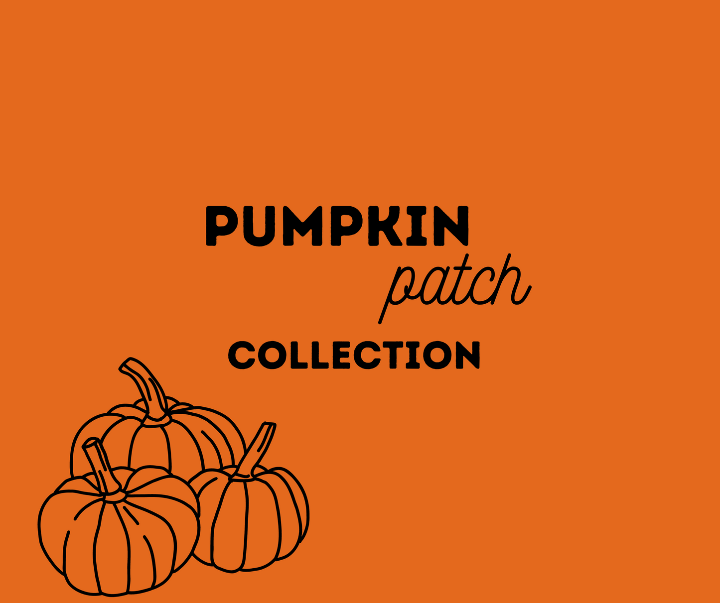 PUMPKIN PATCH COLLECTION