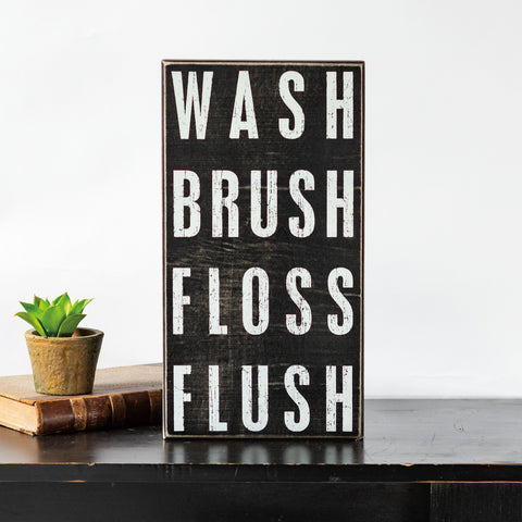 Box Sign - Wash Brush Floss Flush **