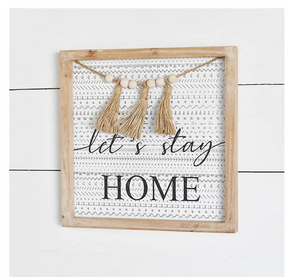 LET'S STAY HOME SIGN *
